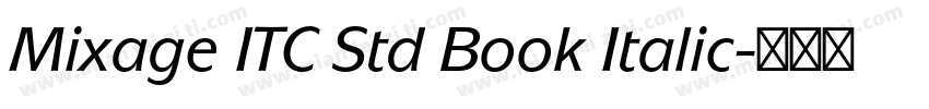 Mixage ITC Std Book Italic字体转换